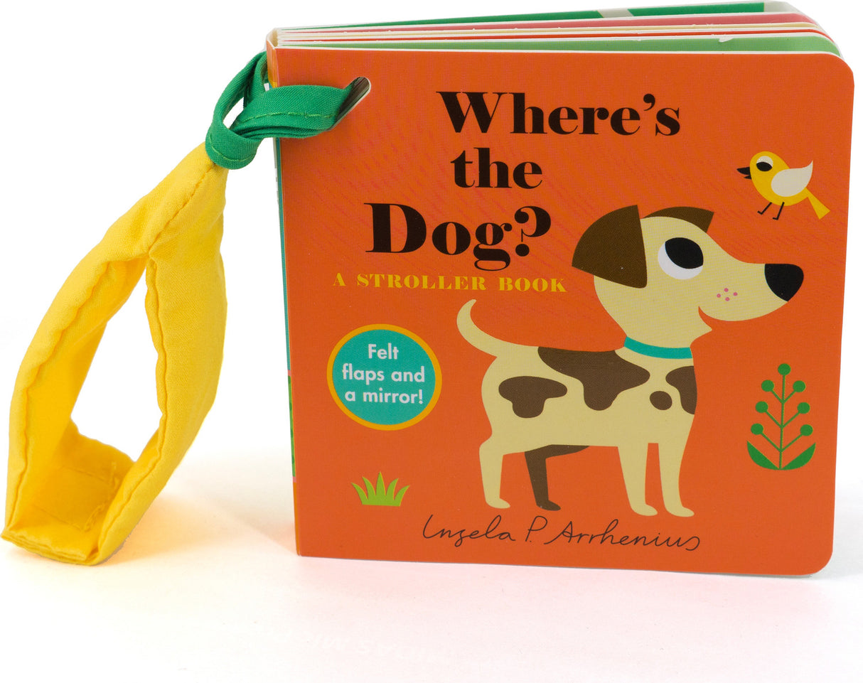 Wheres the Dog?: A Stroller Book