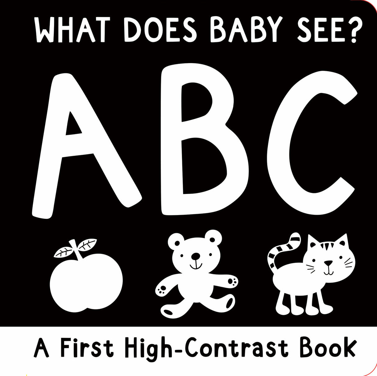 What Does Baby See? ABC: A First High-Contrast Board Book