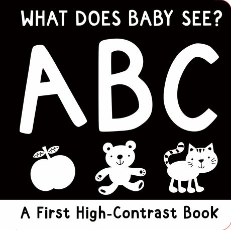 What Does Baby See? ABC: A First High-Contrast Board Book
